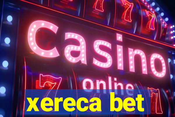 xereca bet